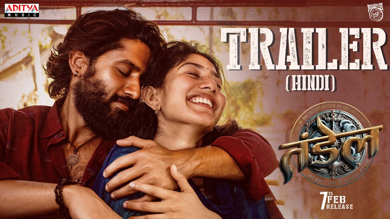 "Thandel," a Telugu romantic action thriller starring Naga Chaitanya and Sai Pallavi.